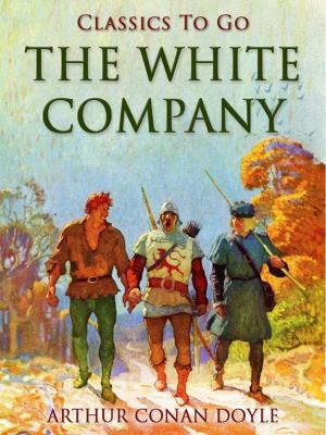 Cover of the book The White Company by Henry James