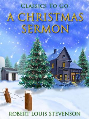 Cover of the book A Christmas Sermon by Robert Louis Stevenson