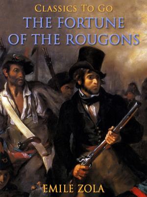 Cover of The Fortune of the Rougons by Émile Zola, Otbebookpublishing