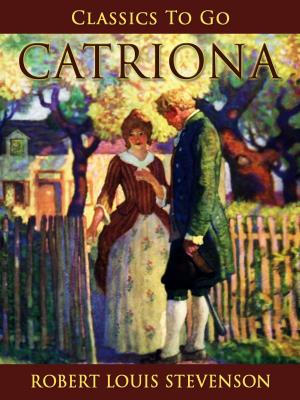 Cover of the book Catriona by William Harrison Ainsworth