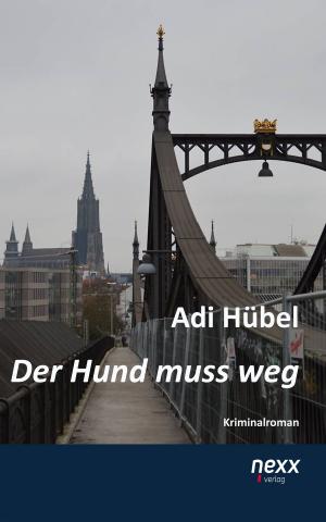 Cover of the book Der Hund muss weg by Tony Cane-Honeysett