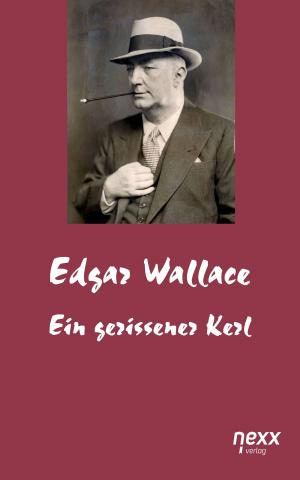 Cover of the book Ein gerissener Kerl by Edgar Wallace