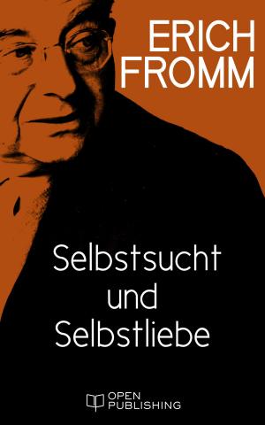 Cover of the book Selbstsucht und Selbstliebe by Erich Fromm