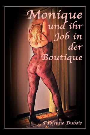 Book cover of Monique und ihr Job in der Boutique