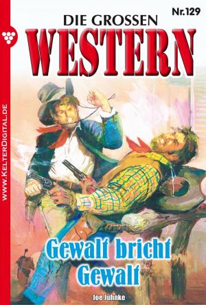 Cover of the book Die großen Western 129 by Patricia Vandenberg