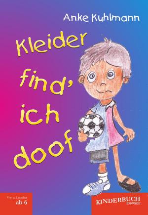 Cover of the book Kleider find’ ich doof by Jonathan Anstock