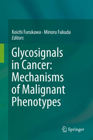 Cover of the book Glycosignals in Cancer: Mechanisms of Malignant Phenotypes by Yoichi Sumi