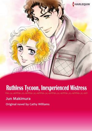 Cover of the book RUTHLESS TYCOON, INEXPERIENCED MISTRESS by Lori Borrill