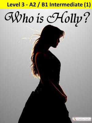 Cover of the book Who is Holly? by Simon Royle