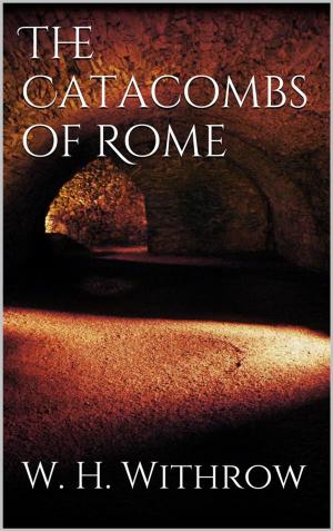 Cover of the book The Catacombs of Rome by Eugène-Emmanuel Viollet-le-Duc