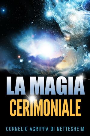 Cover of the book La magia cerimoniale by Trench H. Johnson