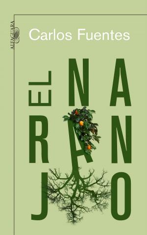 Cover of the book El naranjo by Carlos Salinas de Gortari
