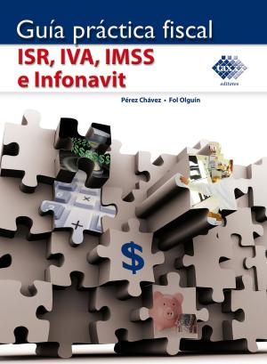 Cover of Guía práctica fiscal ISR, IVA, IMSS e Infonavit 2016