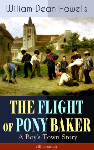 bigCover of the book THE FLIGHT OF PONY BAKER: A Boy's Town Story (Illustrated) by 