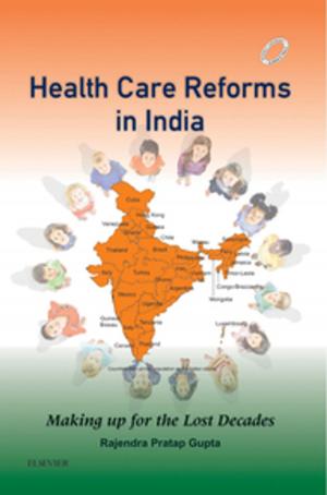 Cover of the book Health Care Reforms in India - E-Book by Nicholas J Talley, MD (NSW), PhD (Syd), MMedSci (Clin Epi)(Newc.), FAHMS, FRACP, FAFPHM, FRCP (Lond. & Edin.), FACP, Brad Frankum, OAM, BMed (Hons), FRACP, David Currow, BMed, MPH, PhD, FRACP