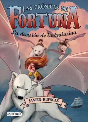 Cover of the book La decisión de la bailarina by Máximo Huerta