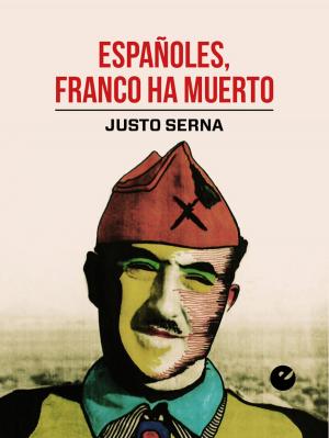 Cover of the book Españoles, Franco ha muerto by Víctor San Juan