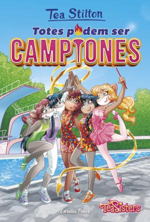 Cover of the book Totes podem ser campiones by Geronimo Stilton