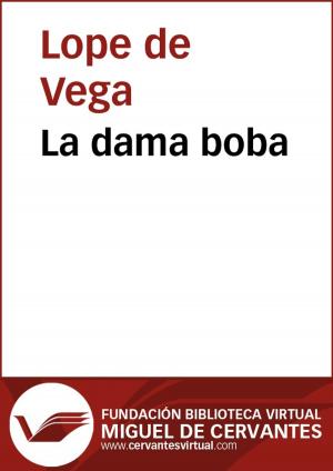 Cover of the book La dama boba by Gertrudis Gómez de Avellaneda