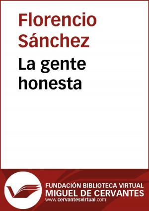Cover of the book La gente honesta by Gertrudis Gómez de Avellaneda