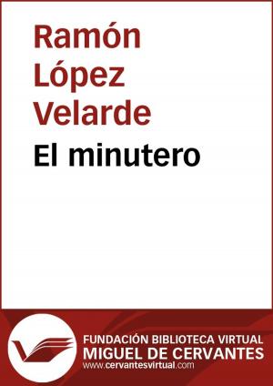 Cover of the book El minutero by Miguel de Cervantes
