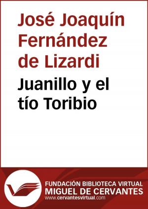 Cover of the book Juanillo y el tío Toribio by Juan Adrián Fernández Cornejo