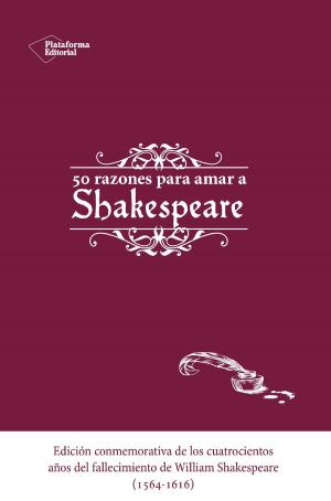 Cover of the book 50 razones para amar a Shakespeare by Charlotte Poussin
