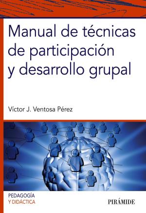 Cover of the book Manual de técnicas de participación y desarrollo grupal by David Ball