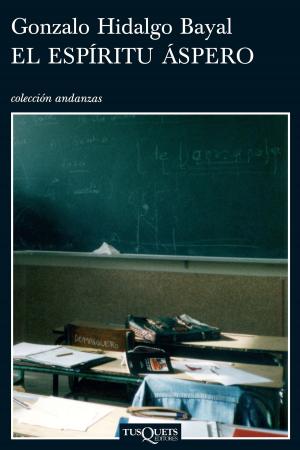 Cover of the book El espíritu áspero by Alejandro Gaviria