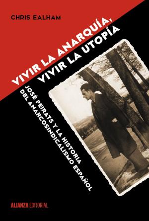 Cover of the book Vivir la anarquía, vivir la utopía by Josefina Lozano Martínez, Salvador Alcaraz García, Mª del Carmen Cerezo Máiquez