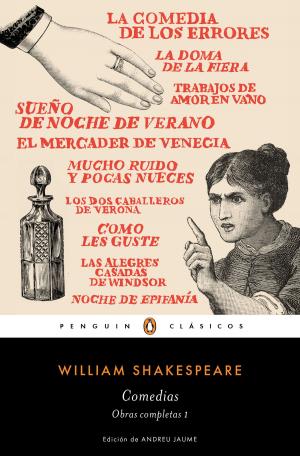 Cover of the book Comedias (Obra completa Shakespeare 1) by Estrella Borrego del Castillo, Moni Pérez