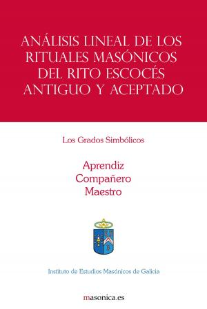 Book cover of Análisis lineal de los rituales masónicos del Rito Escocés Antiguo y Aceptado