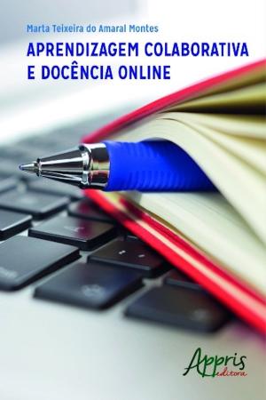Cover of the book Aprendizagem colaborativa e docência online by Israel Teoldo, José Guilherme, Júlio Garganta
