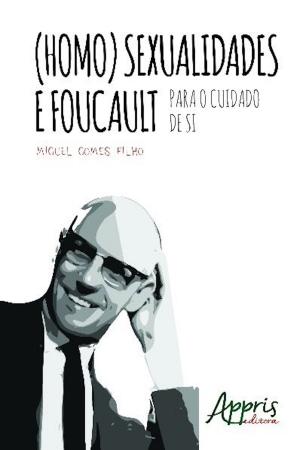 Cover of the book (homo)sexualidades e foucault by Francisco Carlos Duarte, Vicente de Paulo Barretto, Germano Schwartz