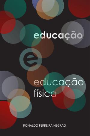 Cover of the book Educação e educação física by Sonia Beatriz Cabral