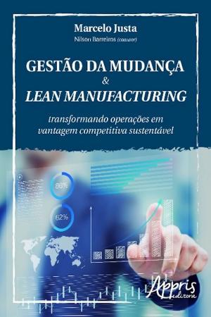 Cover of the book Gestão da mudança & lean manufacturing by Dejalma Cremonese