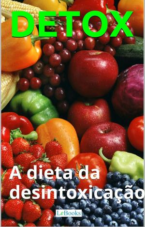 Cover of the book Detox: a dieta da desintoxicação by LeBooks Edition