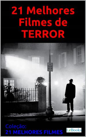 Cover of the book 21 melhores filmes de terror by Editions LeBooks