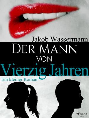 Cover of the book Der Mann von vierzig Jahren by Andrea Hansen, Sarah Skov, Lea Lind, Marianne Sophia Wise, - Olrik
