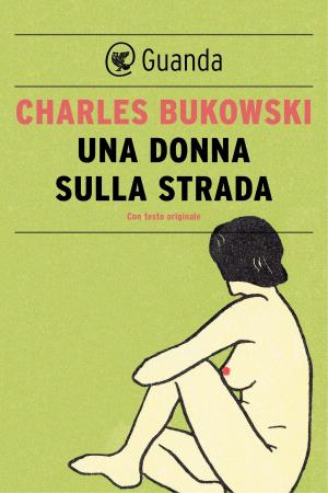 Cover of the book Una donna sulla strada by Luis Sepúlveda