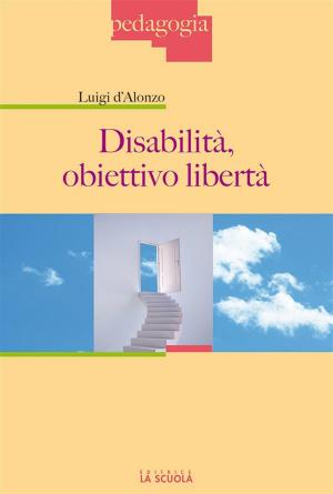 Book cover of Disabilità, obiettivo libertà