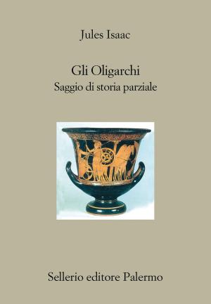 Cover of the book Gli Oligarchi by Maj Sjöwall, Per Wahlöö