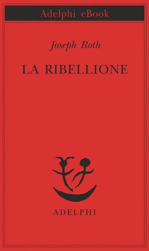 Cover of the book La ribellione by Robert Walser