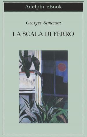 Cover of the book La scala di ferro by Guido Ceronetti
