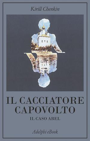 Cover of the book Il cacciatore capovolto by Meyer Levin
