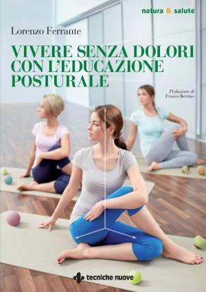 Book cover of Vivere senza dolori con l’educazione posturale