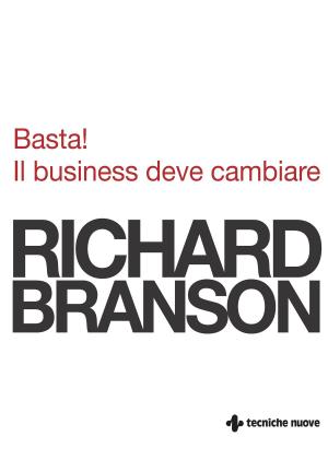 Cover of the book Basta! Il business deve cambiare by Claudia Renzi