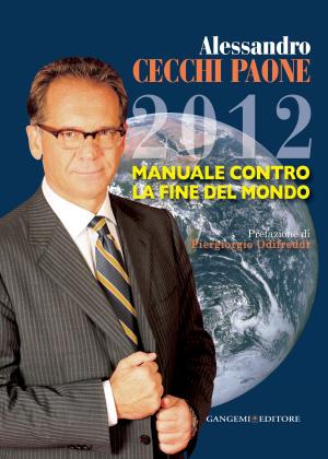 Cover of the book 2012. Manuale contro la fine del mondo by Vitangelo Ardito