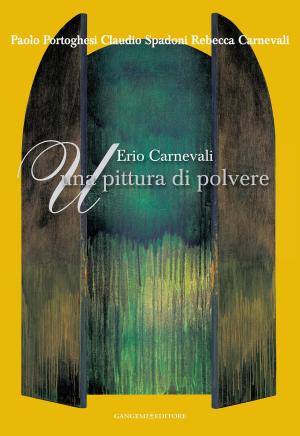 Cover of the book Erio Carnevali. Una pittura di polvere by 史作檉