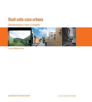 Cover of the book Studi sulla casa urbana by Erio Carnevali, Rebecca Carnevali, Paolo Portoghesi, Claudio Spadoni